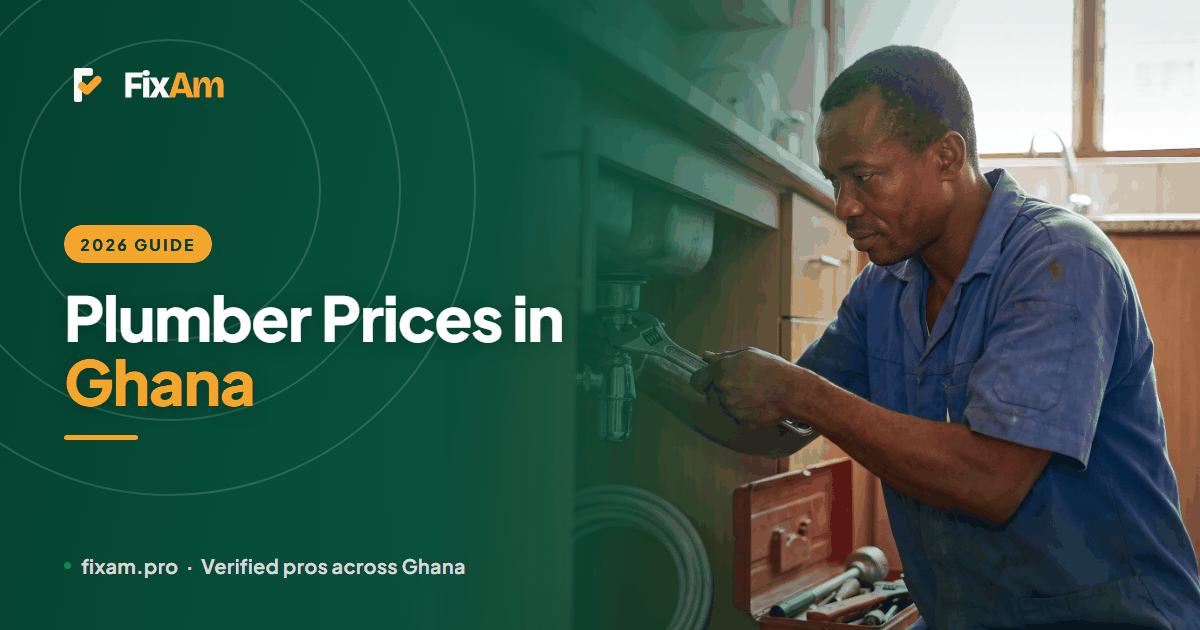 How Much Does a Plumber Cost in Ghana? 2026 Price Guide